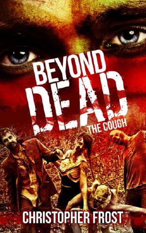 [Beyond Dead 01] • The Cough